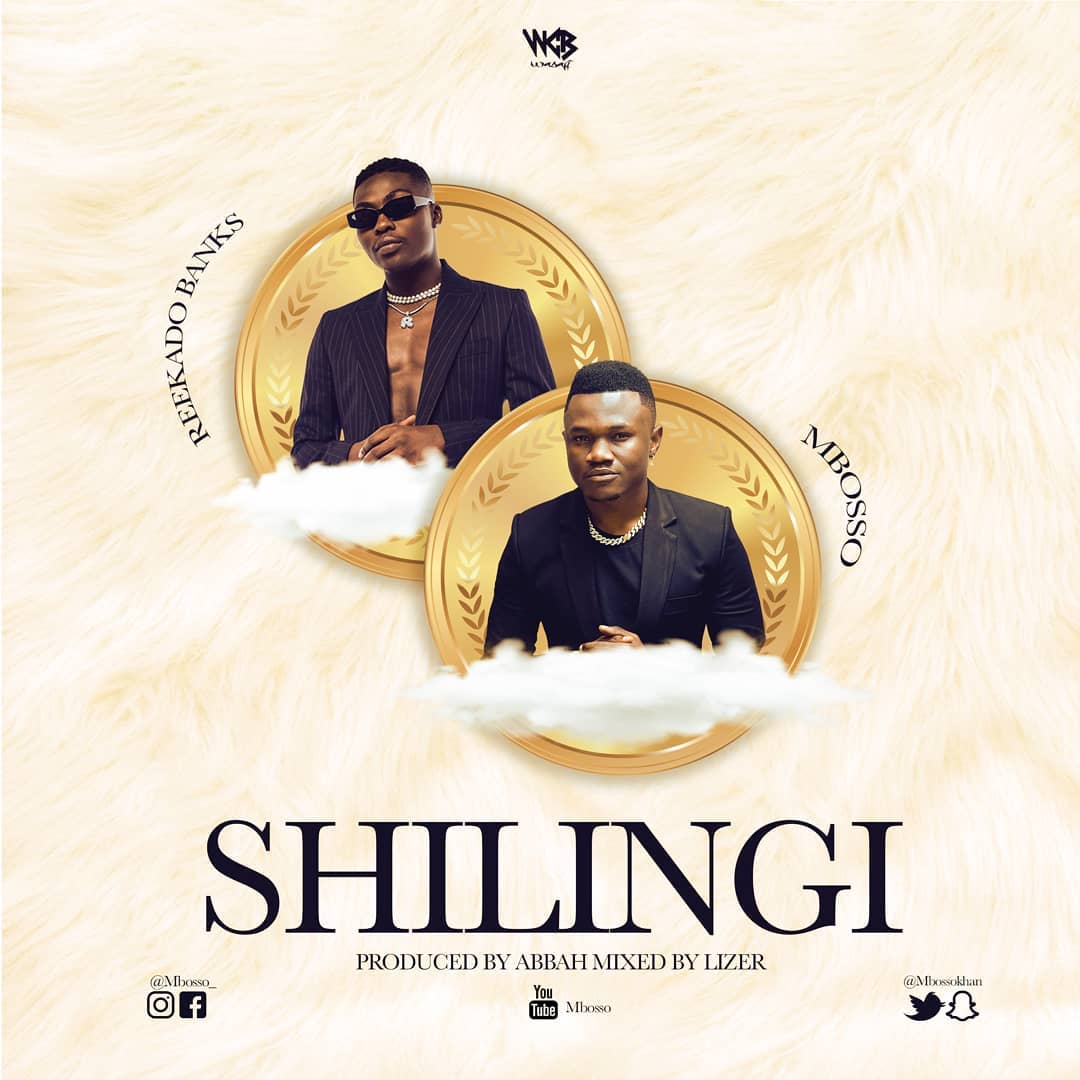 Mbosso has a new tune dubbed 'Shilingi' featuring Reekado Banks